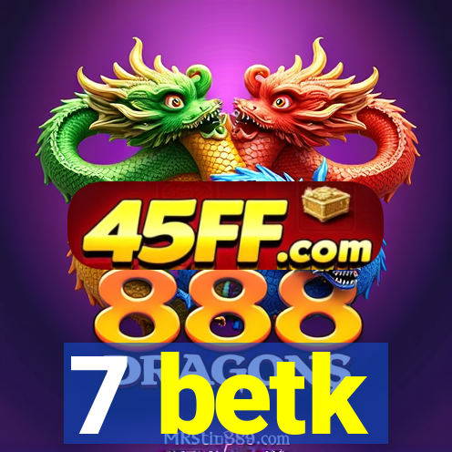 7 betk